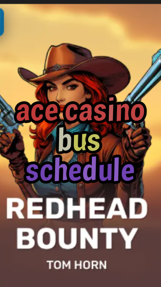 ace casino bus schedule-w4cy2mdjlx2bf.com