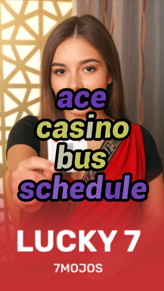 ace casino bus schedule-w4cy2mdjlx2bf.com